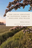 Legal Creation of National Parks in England and Wales : Defining a Landscape 1509999590 Book Cover