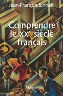 Comprendre Le Xxe Siecle Francais 2213626081 Book Cover