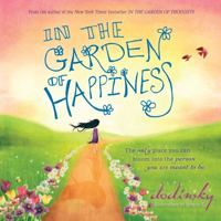 In the Garden of Happiness 1492602620 Book Cover