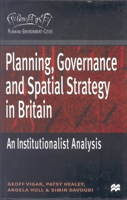 Planning, Governance and Spatial Strategy in Britain: An Institutionalist Analysis (Planning, Environment, Cities) 0333773179 Book Cover