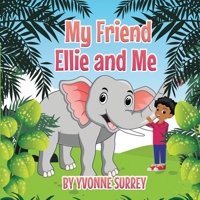 My Friend Ellie and Me B08TZ96KR2 Book Cover