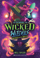 The School for Wicked Witches #2 133904269X Book Cover