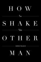 How to Shake the Other Man 0983658587 Book Cover