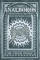 The Analboros: A Collection Of Recursive Butt Pounding Tales 1797894250 Book Cover