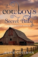 The Cowboy's Secret Baby B0GT8VYBNT Book Cover
