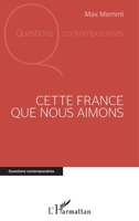 Cette France que nous aimons (Questions Contemporaines) (French Edition) 2343109982 Book Cover