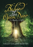 Behind the Open Door: The Book of Light 1982241810 Book Cover