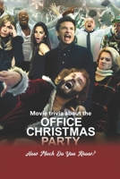 Movie trivia about the Office Christmas Party: How Much Do You Know? B0BJTP891R Book Cover