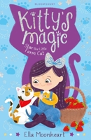 Kitty's Magic 4: Star the Little Farm Cat 1681193914 Book Cover
