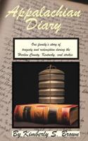 Appalachian Diary: One Family's Story of Tragedy and Redemption During the Harlan County, Kentucky, Coal Strikes. 0998753106 Book Cover