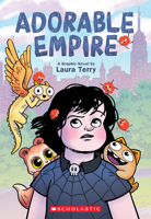 Adorable Empire: A Graphic Novel 1338325094 Book Cover