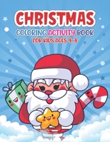 Christmas Coloring Activity Book for Kids Ages 4-8: 50 Easy & Funny Coloring Pages for Gift - Christmas Gift or Present for Toddlers & Kids (Christmas B08NVDLMSK Book Cover