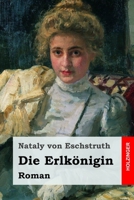 Die Erlk�nigin (Historischer Roman) 802688759X Book Cover