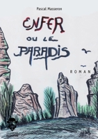 Enfer ou le paradis (French Edition) 2342147872 Book Cover
