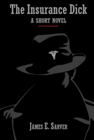The Insurance Dick 1365442993 Book Cover