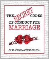 The Secret Codes of Conduct For Marriage 0967978203 Book Cover