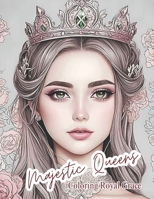 Majestic Queens: Coloring Royal Grace B0CKVKR3LT Book Cover