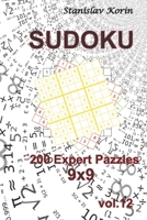 Sudoku: 200 Expert Puzzles 9x9 vol. 12 B08B33389H Book Cover