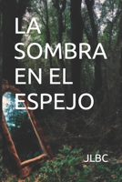 LA SOMBRA EN EL ESPEJO B0BXN93L7R Book Cover