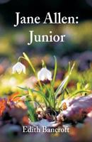 Jane Allen: Junior 1544633823 Book Cover