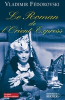 Le Roman de l'Orient-Express 2268059030 Book Cover