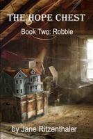 The Hope Chest: Book Two - Robbie 1492975397 Book Cover