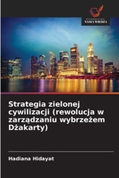 Strategia zielonej cywilizacji (rewolucja w zarzadzaniu wybrzezem Dzakarty) (Polish Edition) 6202023562 Book Cover
