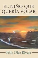 El Nino Que Queria Volar 1449074979 Book Cover