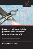 Niezdyscyplinowanie jako przeszkoda w nauczaniu i uczeniu się geografii 6209362974 Book Cover