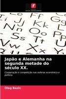 Japão e Alemanha na segunda metade do século XX. 6203060224 Book Cover