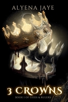 3 Crowns (Of Gods & Rulers) B0GTFNG9YV Book Cover