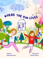 Where the Fun Lives 0648614190 Book Cover