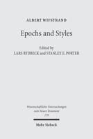 Epochs and Styles: Selected Writings on the New Testament, Greek Language and Greek Culture in the Post-Classical Era 3161486277 Book Cover