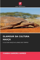 Glamour Da Cultura Hauçá (Portuguese Edition) 6207915194 Book Cover