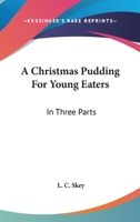 A Christmas Pudding for Young Eaters 0548311773 Book Cover