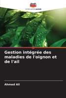 Gestion intégrée des maladies de l'oignon et de l'ail (French Edition) 6207436830 Book Cover