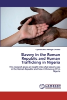 Slavery in the Roman Republic and Human Trafficking in Nigeria 3330321709 Book Cover