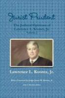 Jurist Prudent -- The Judicial Opinions Of Lawrence L. Koontz, Jr., Volume 2 1257116355 Book Cover