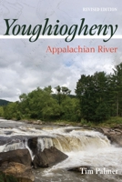 Youghiogheny: Appalachian River, Revised Edition 082296709X Book Cover