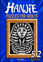 Hanjie Puzzles For Adults: Nonogram Picross Griddlers Puzzle Book | 52 Japanese Crossword Puzzles B08WP27FJ3 Book Cover