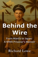 Behind the Wire 1972810170 Book Cover