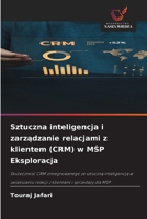 Sztuczna inteligencja i zarzadzanie relacjami z klientem (CRM) w MSP Eksploracja (Polish Edition) 6202337877 Book Cover