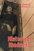 Historical Madness 1964393094 Book Cover