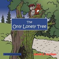 The Only Lonely Tree 1467039128 Book Cover