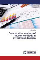 Comparative analysis of MCDM methods in investment decision 3659380342 Book Cover