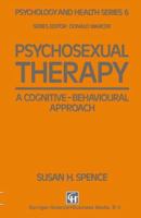 Psychosexual Therapy: A Cognitive-Behavioural Approach (Psychology and Health Series, Volume 6) 0412354500 Book Cover