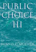 Public Choice III 0521894751 Book Cover
