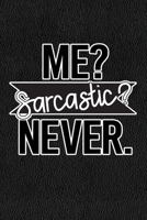 Me Sarcastic Never: Black Leather Print Sassy Mom Journal / Snarky Notebook 1677561998 Book Cover