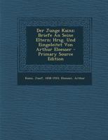 Der Junge Kainz; Briefe an Seine Eltern; Hrsg. Und Eingeleitet Von Arthur Eloesser 1248337697 Book Cover