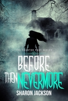 Before then Nevermore: (The Haunted Past Series Book 4) B0DPG112HH Book Cover